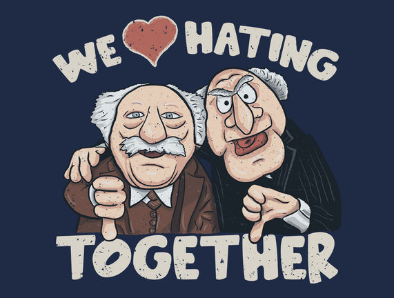 We Love Hating Together