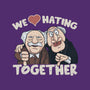 We Love Hating Together-Womens-Basic-Tee-NMdesign