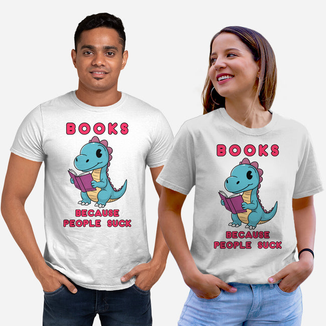 Books Because People Suck-Unisex-Basic-Tee-milasneeze