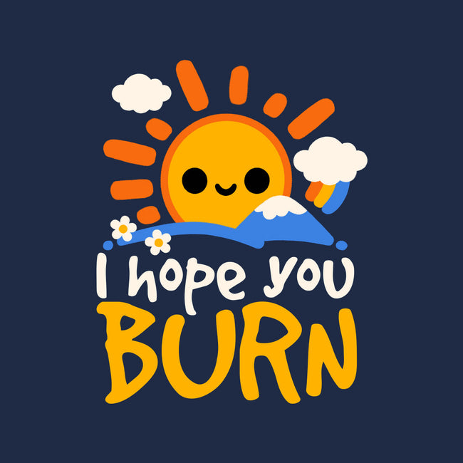 I Hope You Burn-None-Polyester-Shower Curtain-NemiMakeit