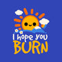 I Hope You Burn-Baby-Basic-Onesie-NemiMakeit