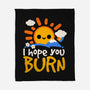 I Hope You Burn-None-Fleece-Blanket-NemiMakeit