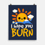 I Hope You Burn-None-Matte-Poster-NemiMakeit