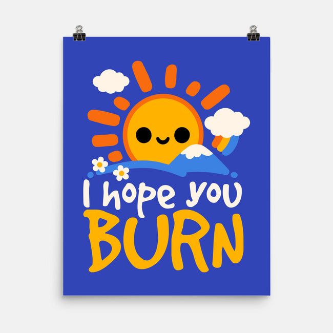 I Hope You Burn-None-Matte-Poster-NemiMakeit