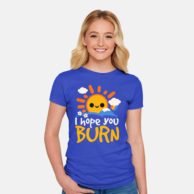 I Hope You Burn-Womens-Fitted-Tee-NemiMakeit