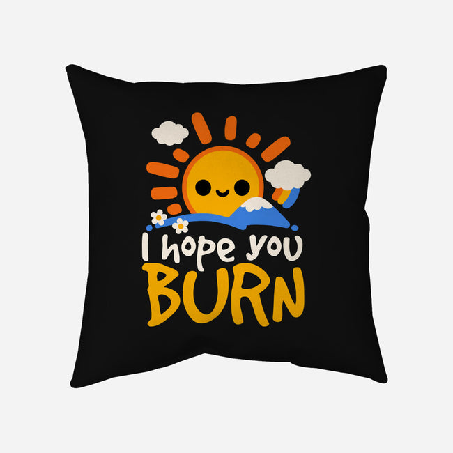 I Hope You Burn-None-Removable Cover w Insert-Throw Pillow-NemiMakeit