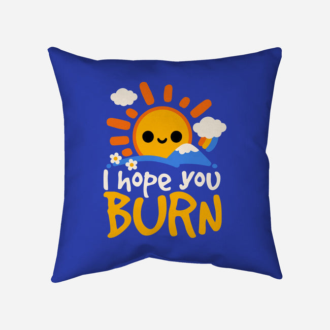 I Hope You Burn-None-Removable Cover w Insert-Throw Pillow-NemiMakeit