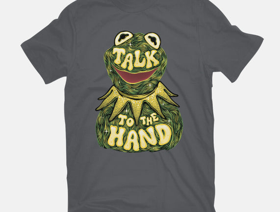 Talk To The Kermit Hand