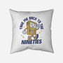 Take Me Back To The Nineties-None-Removable Cover w Insert-Throw Pillow-brunopires