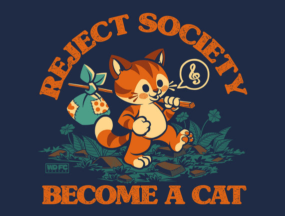 Reject Humanity Become A Cat