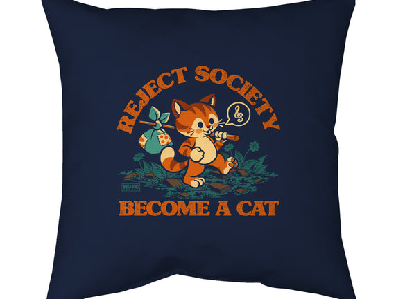 Reject Humanity Become A Cat