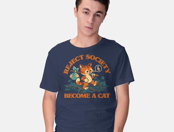 Reject Humanity Become A Cat