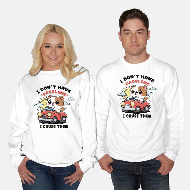 I Cause The Problems-Unisex-Crew Neck-Sweatshirt-Trendlory