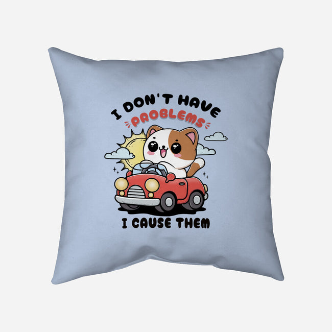 I Cause The Problems-None-Removable Cover w Insert-Throw Pillow-Trendlory