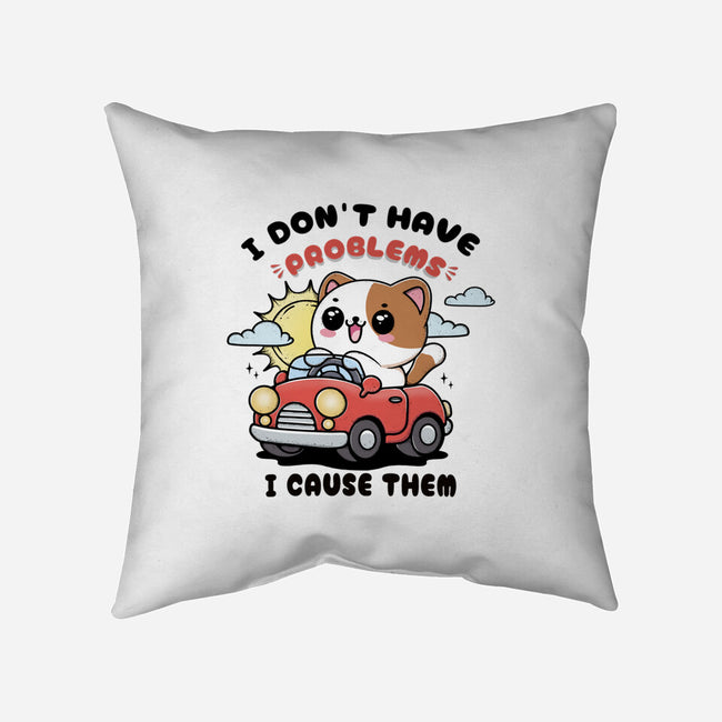 I Cause The Problems-None-Removable Cover w Insert-Throw Pillow-Trendlory