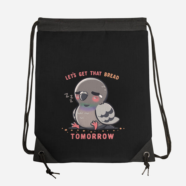 Get That Bread Tomorrow-None-Drawstring-Bag-TechraNova