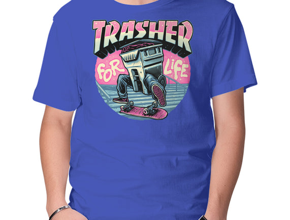 Trasher For Life