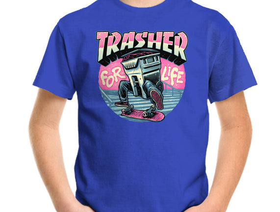 Trasher For Life