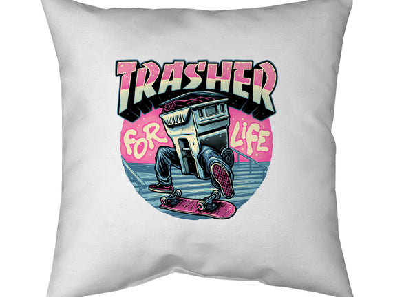 Trasher For Life