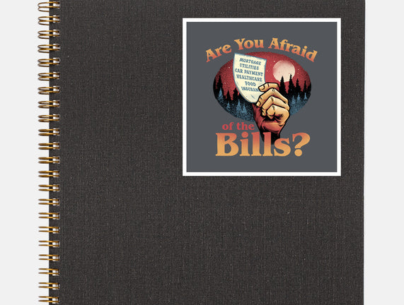 Are You Afraid Of The Bills