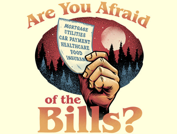 Are You Afraid Of The Bills