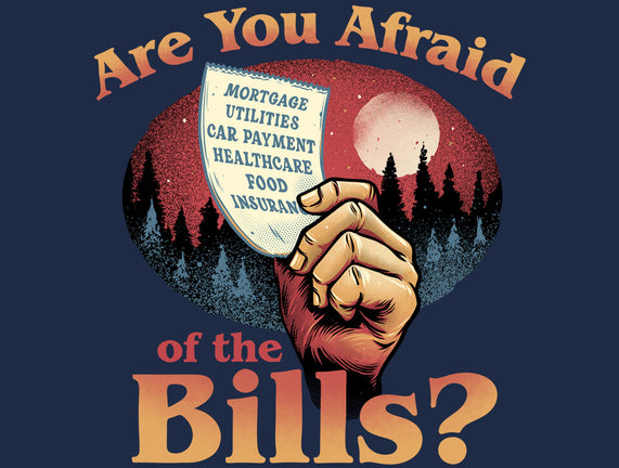 Are You Afraid Of The Bills