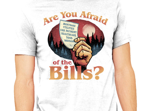 Are You Afraid Of The Bills