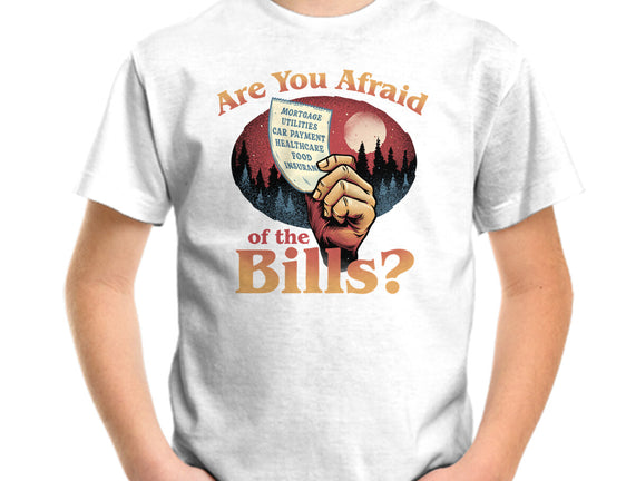 Are You Afraid Of The Bills