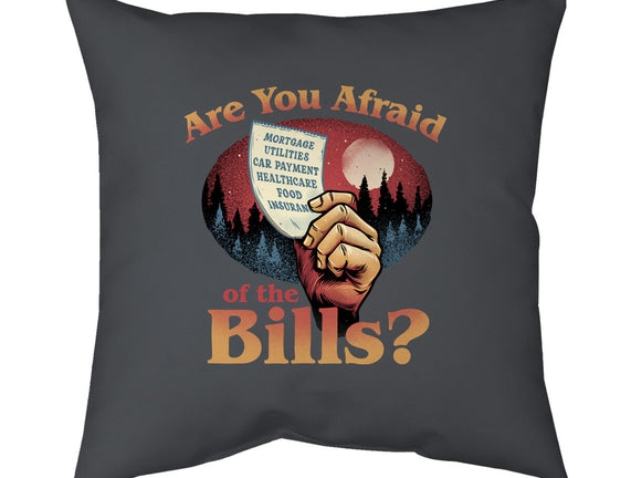 Are You Afraid Of The Bills