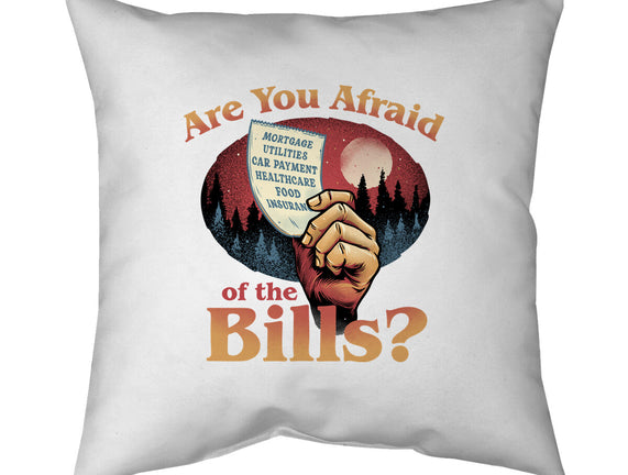 Are You Afraid Of The Bills