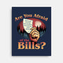 Are You Afraid Of The Bills-None-Stretched-Canvas-glitchygorilla