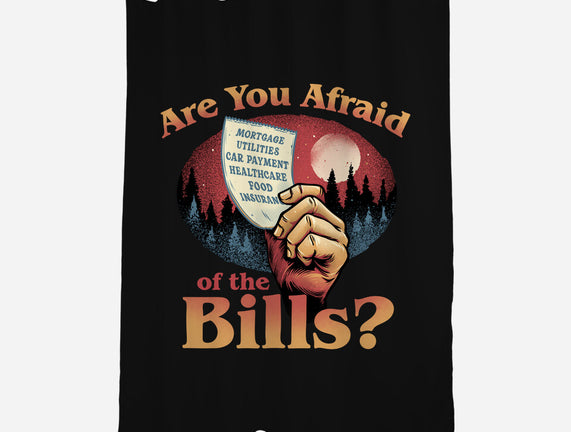 Are You Afraid Of The Bills