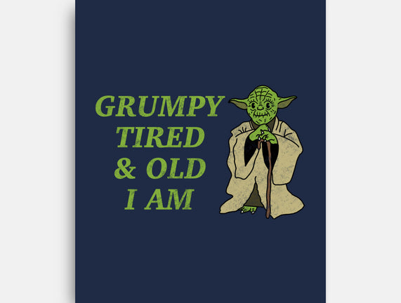 Grumpy Tired And Old