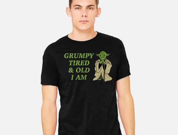 Grumpy Tired And Old