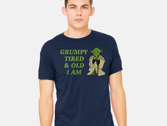 Grumpy Tired And Old