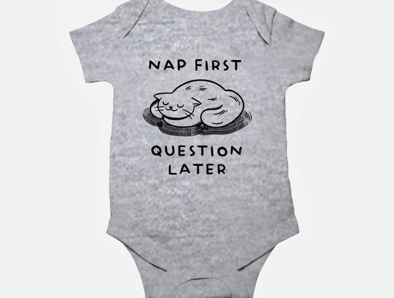 Nap First Question Later