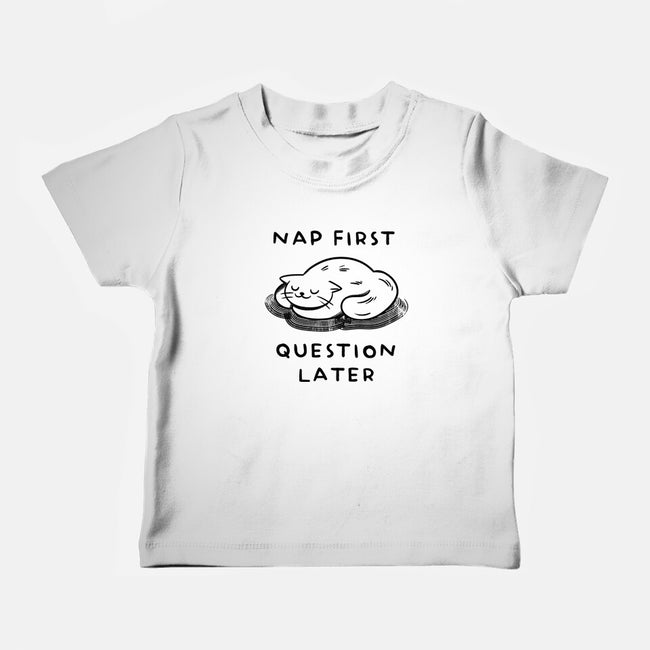 Nap First Question Later-Baby-Basic-Tee-FunkVampire