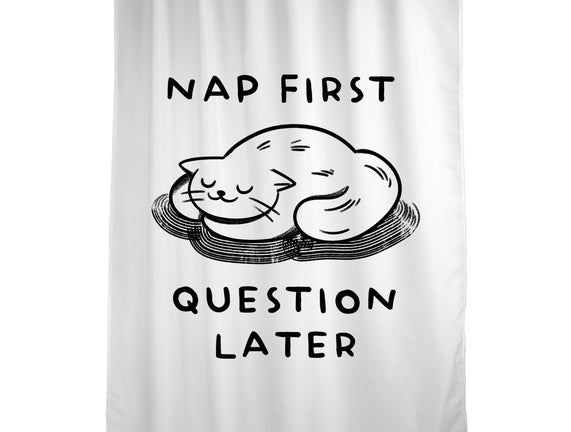 Nap First Question Later