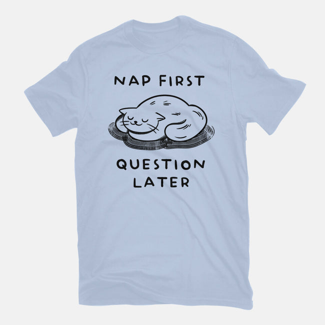 Nap First Question Later-Womens-Basic-Tee-FunkVampire