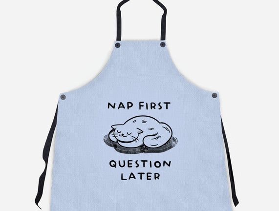 Nap First Question Later