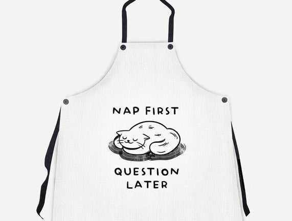 Nap First Question Later