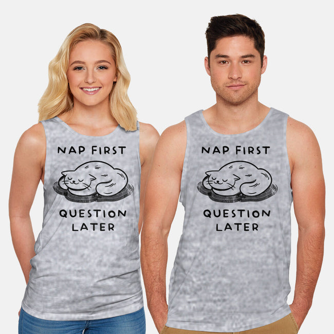 Nap First Question Later-Unisex-Basic-Tank-FunkVampire