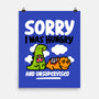 Sorry I Was Hungry-None-Matte-Poster-demonigote