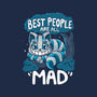 Best People Are All Mad-Mens-Basic-Tee-Vallina84