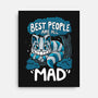 Best People Are All Mad-None-Stretched-Canvas-Vallina84