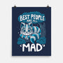 Best People Are All Mad-None-Matte-Poster-Vallina84