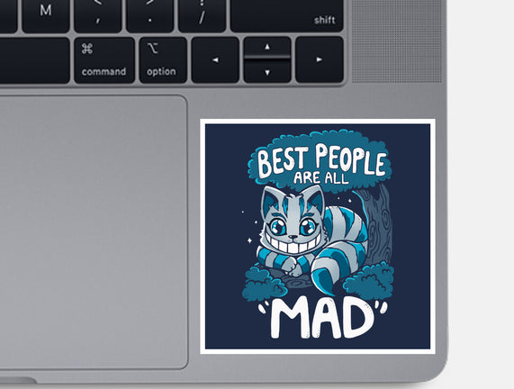 Best People Are All Mad