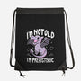 Not Old I'm Prehistoric-None-Drawstring-Bag-Vallina84