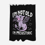 Not Old I'm Prehistoric-None-Polyester-Shower Curtain-Vallina84