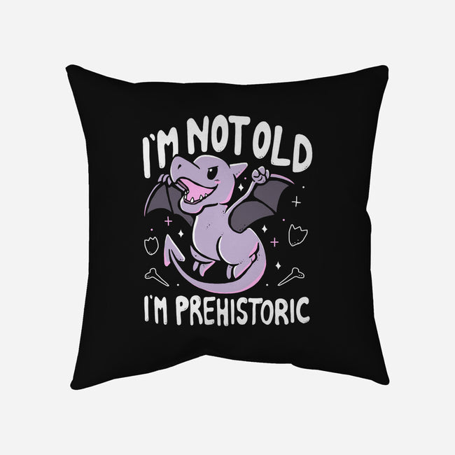 Not Old I'm Prehistoric-None-Removable Cover w Insert-Throw Pillow-Vallina84